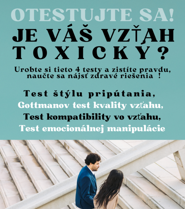 JE VÁŠ VZŤAH TOXICKÝ? 4 TESTY TOXICKÉHO VZŤAHU